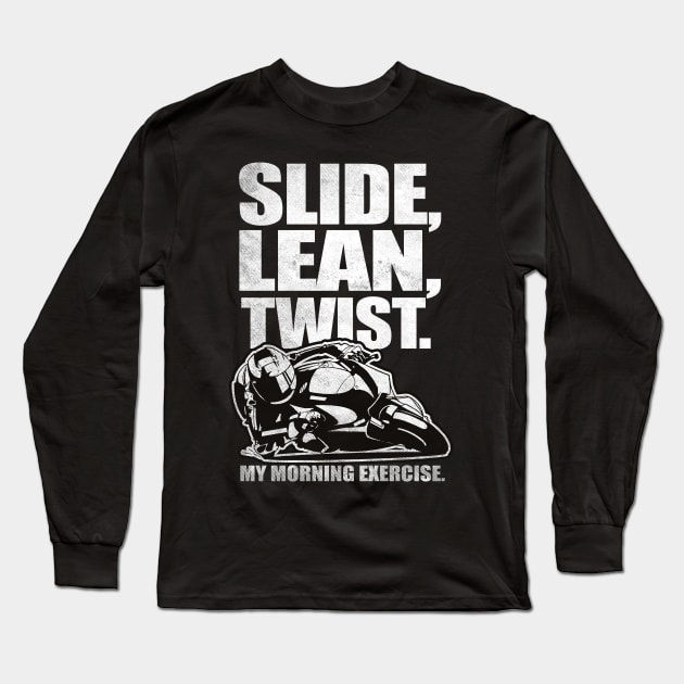 Slide, Lean, Twist. Sports Bike Long Sleeve T-Shirt by Dailygrind